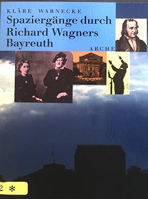 Bild des Verkufers fr Spaziergnge durch Richard Wagners Bayreuth. zum Verkauf von books4less (Versandantiquariat Petra Gros GmbH & Co. KG)