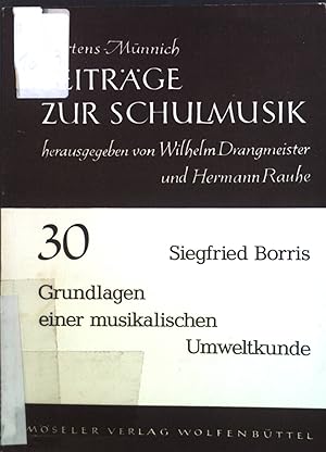 Bild des Verkufers fr Grundlagen einer musikalischen Umweltkunde. Beitrge zur Schulmusik. Heft 30. . zum Verkauf von books4less (Versandantiquariat Petra Gros GmbH & Co. KG)