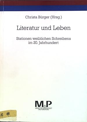 Seller image for Literatur und Leben : Stationen weiblichen Schreibens im 20. Jahrhundert. for sale by books4less (Versandantiquariat Petra Gros GmbH & Co. KG)