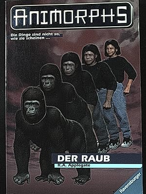Bild des Verkufers fr Animorphs; Der Raub. zum Verkauf von books4less (Versandantiquariat Petra Gros GmbH & Co. KG)