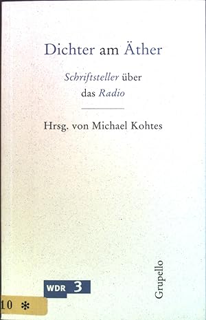 Bild des Verkäufers für Dichter am Äther : Schriftsteller über das Radio. zum Verkauf von books4less (Versandantiquariat Petra Gros GmbH & Co. KG)