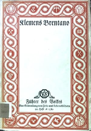 Bild des Verkufers fr Klemens Brentano; Fhrer des Volkes. Eine Sammlung von Zeit- und Lebensbildern; 20. Heft; zum Verkauf von books4less (Versandantiquariat Petra Gros GmbH & Co. KG)