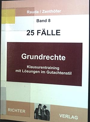 Bild des Verkufers fr Grundrechte. Klausurentrainig mit Lsungen im Gutachtenstil. 25 Flle. Bd. 8. zum Verkauf von books4less (Versandantiquariat Petra Gros GmbH & Co. KG)