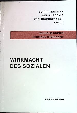 Bild des Verkufers fr Wirkmacht des Sozialen : Mit einem Erfahrungsbericht ber die Fortbildung in sozialer Gruppenarbeit. Schriftenreihe der Akademie fr Jugendfragen ; Bd. 3 zum Verkauf von books4less (Versandantiquariat Petra Gros GmbH & Co. KG)