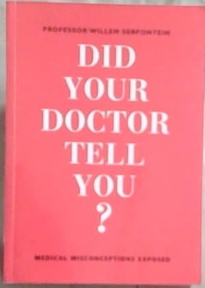 Immagine del venditore per Did Your Doctor Tell You?: Medical Misconceptions Exposed venduto da Chapter 1