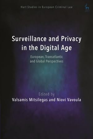 Immagine del venditore per Surveillance and Privacy in the Digital Age : European, Transatlantic and Global Perspectives venduto da GreatBookPrices