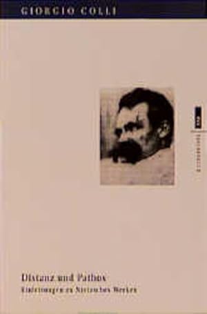 Seller image for Distanz und Pathos Einleitungen zu Nietzsches Werken for sale by Berliner Bchertisch eG