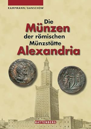 Bild des Verkufers fr Die Mnzen der rmischen Mnzsttte Alexandria zum Verkauf von Berliner Bchertisch eG