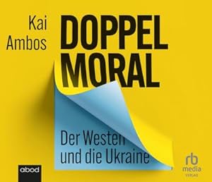 Bild des Verkufers fr Doppelmoral - Der Westen und die Ukraine zum Verkauf von AHA-BUCH GmbH