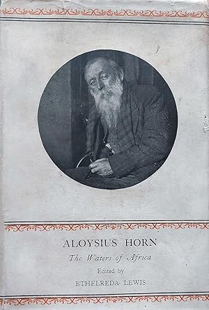The Life and Works of Alfred Aloysius Horn Vol. III: The Waters of Africa