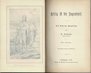Heilig ist die Jugendzeit - Ein Buch für Jünglinge (Originalausgabe 1894)