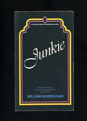 JUNKIE - The most famous book on drug addiction ever written [New NEL paperback edition - April 1...
