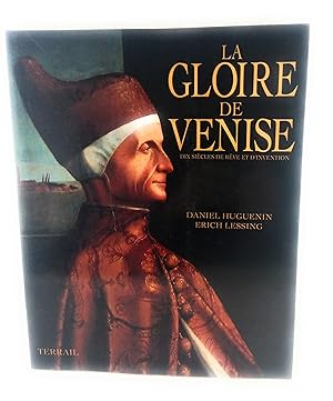 Seller image for LA GLOIRE DE VENISE DIX REVE ET D'INVENTION. for sale by Mimesis