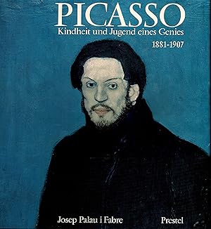 Picasso. Kindheit und Jugend eines Genies (1881-1907) - deutsche Ausgabe 1981 -