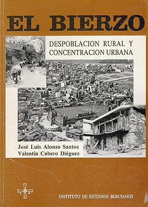 Seller image for El Bierzo. Despoblacin rural y concentracin urbana for sale by Librera Cajn Desastre