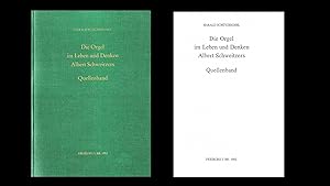 Die Orgel im Leben und Denken Albert Schweitzers - Quellenband (Originalausgabe 1992)