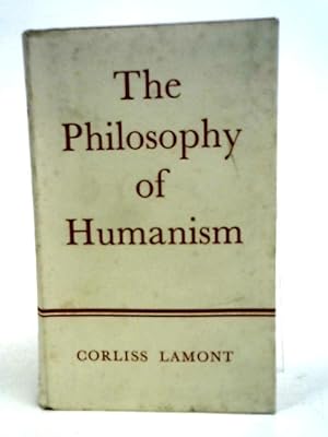 Bild des Verkufers fr The Philosophy of Humanism zum Verkauf von World of Rare Books