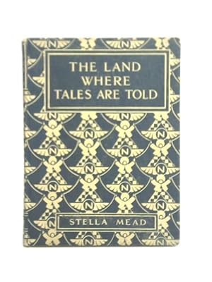 Imagen del vendedor de The Land Where Tales are Told a la venta por World of Rare Books