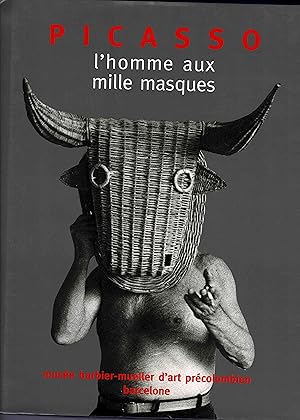 Picasso - l'homme aux mille masques (Originalausgabe in französischer Sprache 2006)