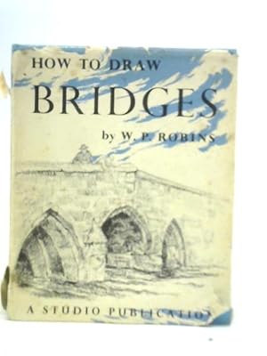 Seller image for How to Draw Bridges for sale by World of Rare Books