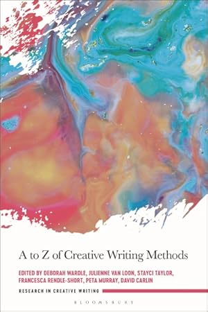 Immagine del venditore per to Z of Creative Writing Methods : Knowing, Doing, Practicing and Creating venduto da GreatBookPrices