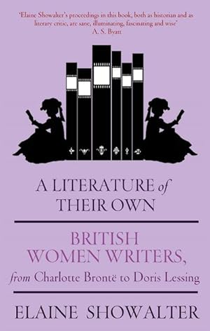 Immagine del venditore per A Literature Of Their Own : British Women Novelists from Bronte to Lessing venduto da AHA-BUCH GmbH