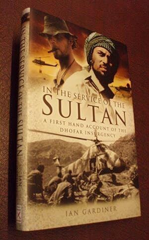 Image du vendeur pour In the Service of the Sultan: A First-Hand Account of the Dhofar Insurgency (Signed) mis en vente par Chapter House Books (Member of the PBFA)