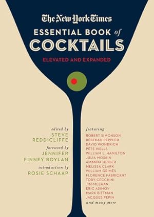 Seller image for The New York Times Essential Book of Cocktails (Second Edition): Over 400 Classic Drink Recipes With Great Writing from The New York Times by Reddicliffe, Steve [Hardcover ] for sale by booksXpress