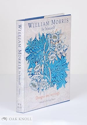 Imagen del vendedor de WILLIAM MORRIS BY HIMSELF, DESIGNS AND WRITINGS a la venta por Oak Knoll Books, ABAA, ILAB