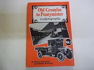 Seller image for Old Crumlin to Pontymister in Photographs. Volume Two for sale by Carmarthenshire Rare Books