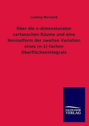 Seller image for ber die n-dimensionalen cartanschen Rume und eine Normalform der zweiten Variation eines (n-1)-fachen Oberflchenintegrals for sale by BuchWeltWeit Ludwig Meier e.K.