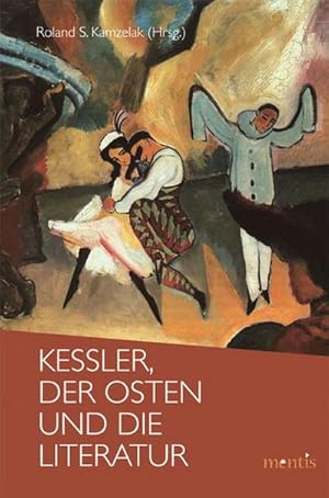 Seller image for Kessler, der Osten und die Literatur for sale by BuchWeltWeit Ludwig Meier e.K.