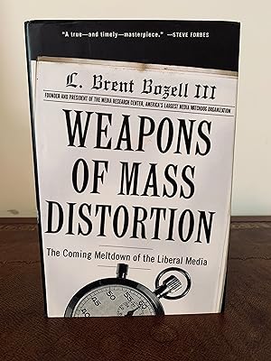 Seller image for Weapons of Mass Distortion: The Coming Meltdown of the Liberal Media [FIRST EDITION, FIRST PRINTING] for sale by Vero Beach Books
