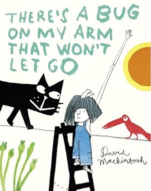 Seller image for There's a Bug on My Arm that Won't Let Go for sale by BuchWeltWeit Ludwig Meier e.K.