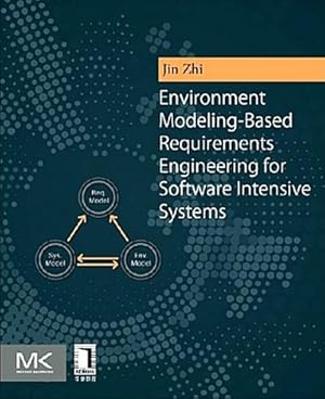 Seller image for Environment Modeling-Based Requirements Engineering for Software Intensive Systems for sale by BuchWeltWeit Ludwig Meier e.K.