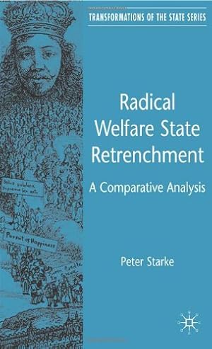 Seller image for Radical Welfare State Retrenchment in Comparative Perspective (Transformations of the State) by Starke, P. [Hardcover ] for sale by booksXpress