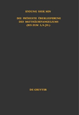 Immagine del venditore per Die frheste berlieferung des Matthusevangeliums (bis zum 3./4. Jh.) venduto da BuchWeltWeit Ludwig Meier e.K.
