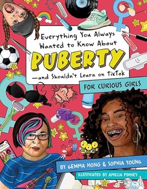 Seller image for Everything You Always Wanted to Know About Pubertyâ  and Shouldn't Learn on TikTok: For Curious Girls by Davis, Andrea [Paperback ] for sale by booksXpress