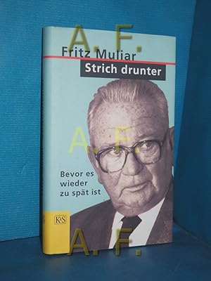 Seller image for Strich drunter : bevor es wieder zu spt ist for sale by Antiquarische Fundgrube e.U.