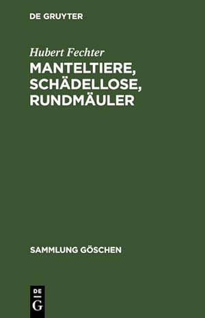 Bild des Verkufers fr Manteltiere, Schdellose, Rundmuler zum Verkauf von BuchWeltWeit Ludwig Meier e.K.