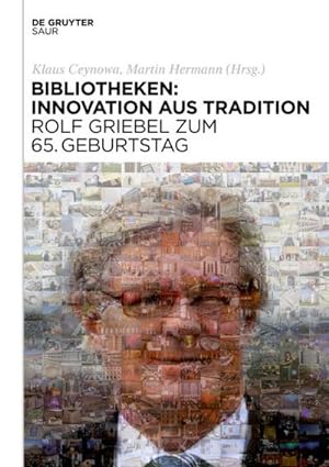 Image du vendeur pour Bibliotheken: Innovation aus Tradition mis en vente par BuchWeltWeit Ludwig Meier e.K.