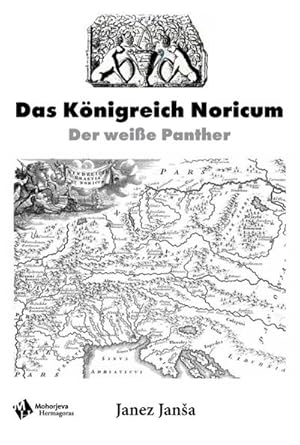 Immagine del venditore per Das K nigreich Noricum : Der wei e Panther venduto da AHA-BUCH GmbH