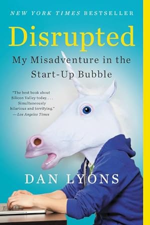 Image du vendeur pour Disrupted: My Misadventure in the Start-Up Bubble mis en vente par BuchWeltWeit Ludwig Meier e.K.