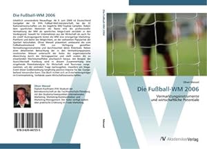 Immagine del venditore per Die Fuball-WM 2006 venduto da BuchWeltWeit Ludwig Meier e.K.