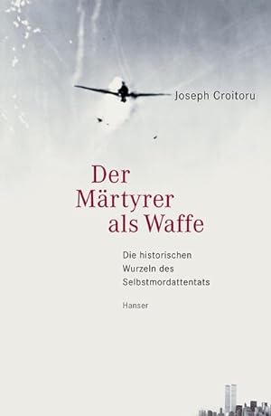 Bild des Verkufers fr Der Mrtyrer als Waffe zum Verkauf von BuchWeltWeit Ludwig Meier e.K.