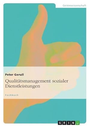 Seller image for Qualittsmanagement sozialer Dienstleistungen for sale by BuchWeltWeit Ludwig Meier e.K.