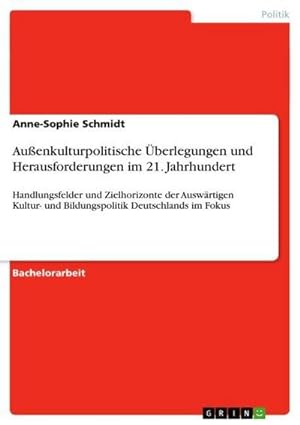 Imagen del vendedor de Auenkulturpolitische berlegungen und Herausforderungen im 21. Jahrhundert a la venta por BuchWeltWeit Ludwig Meier e.K.