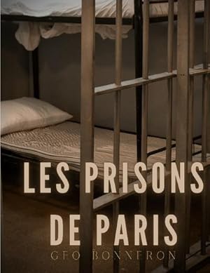 Imagen del vendedor de Les Prisons de Paris a la venta por BuchWeltWeit Ludwig Meier e.K.