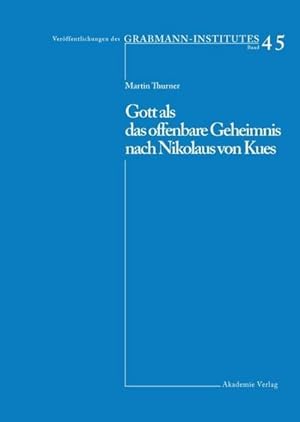 Seller image for Gott als das offenbare Geheimnis nach Nikolaus von Kues for sale by BuchWeltWeit Ludwig Meier e.K.