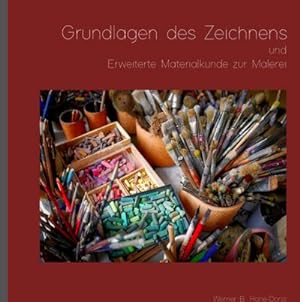 Image du vendeur pour Grundlagen des Zeichnens und Erweiterte Materialkunde zur Malerei mis en vente par BuchWeltWeit Ludwig Meier e.K.